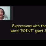 Expressions with the word ‘POINT’ Part 2