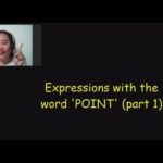 Expressions with the word ‘POINT’ Part 1