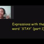 Expressions with the word ‘STAY’ Part 1
